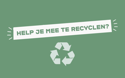 Help je mee te recyclen?